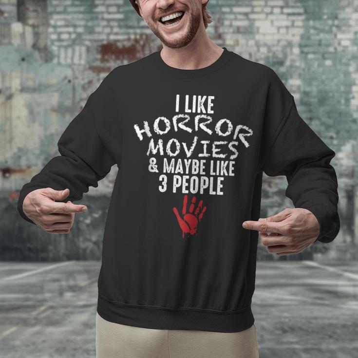 I Like Horror Movies And Maybe 3 People Introvert Unisex Sweatshirt I Like Horror Movies And Maybe 3 People Introvert Unisex Sweatshirt