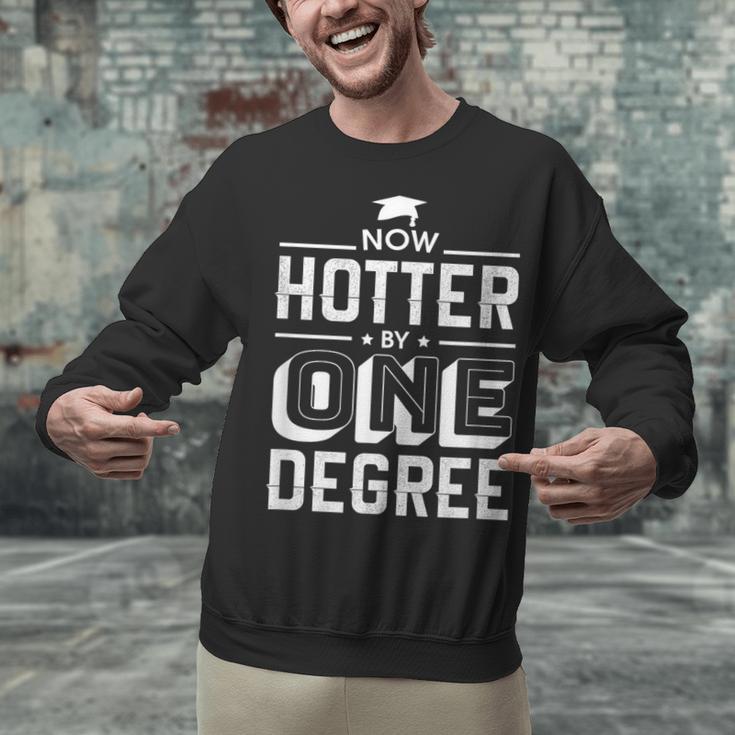 Now Hotter By One Degree Graduation Grade Student Unisex Sweatshirt