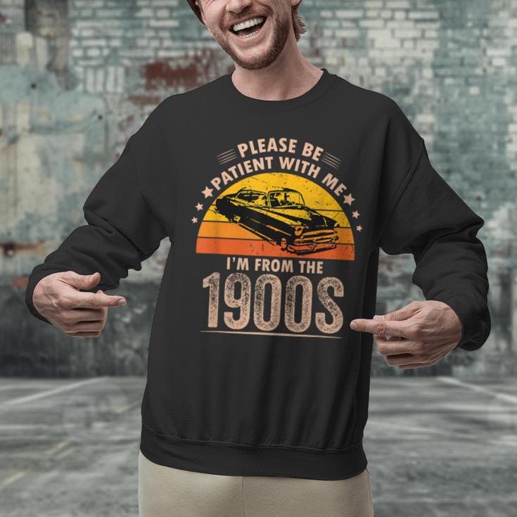 Humorous Saying Please Be Patient With Me I'm From The 1900s Unisex Sweatshirt Humorous Saying Please Be Patient With Me I'm From The 1900s Unisex Sweatshirt