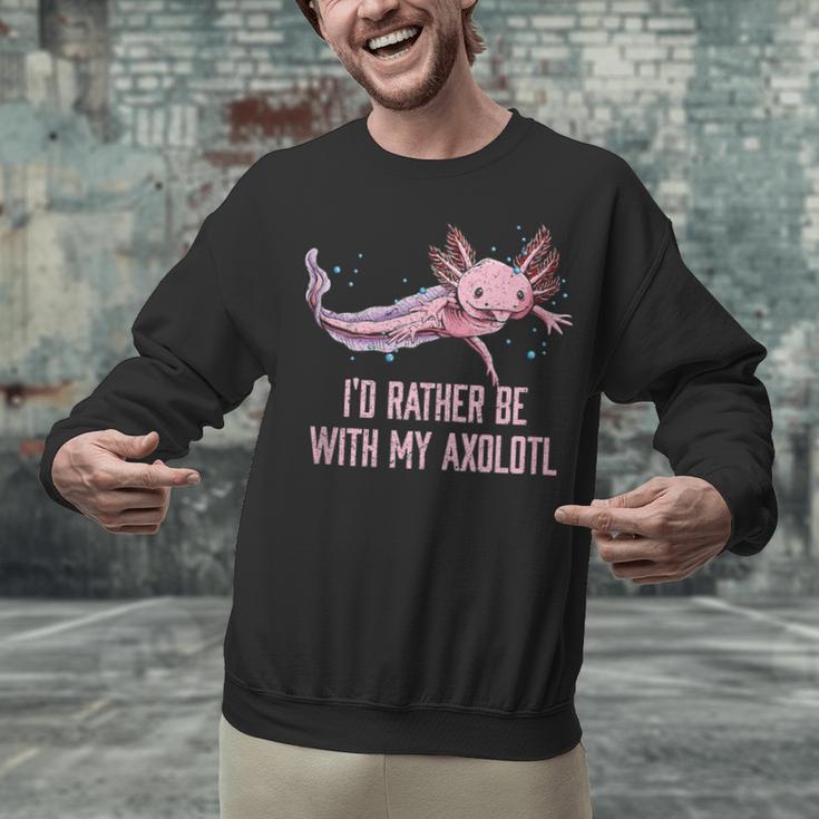 Id Rather Be With My Axolotl Salamander Introvert Unisex Sweatshirt Id Rather Be With My Axolotl Salamander Introvert Unisex Sweatshirt