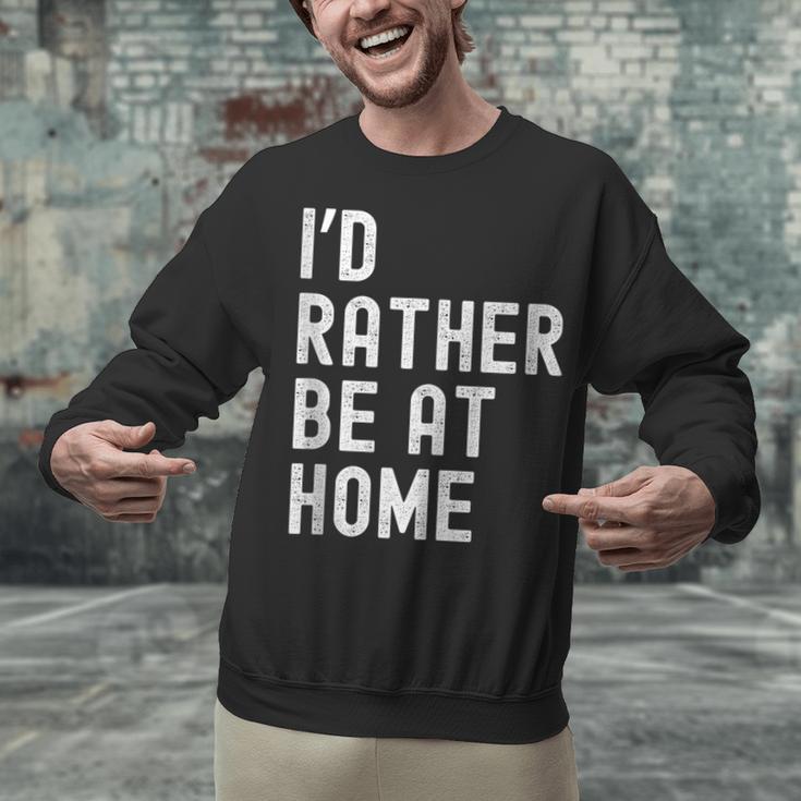 I'd Rather Be At Home Antisocial Introvert Tee Unisex Sweatshirt