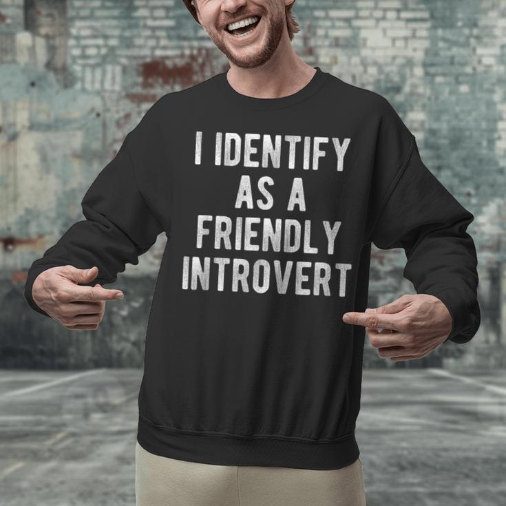 I Identify As Friendly Introvert Humor Joke Sarcastic Unisex Sweatshirt