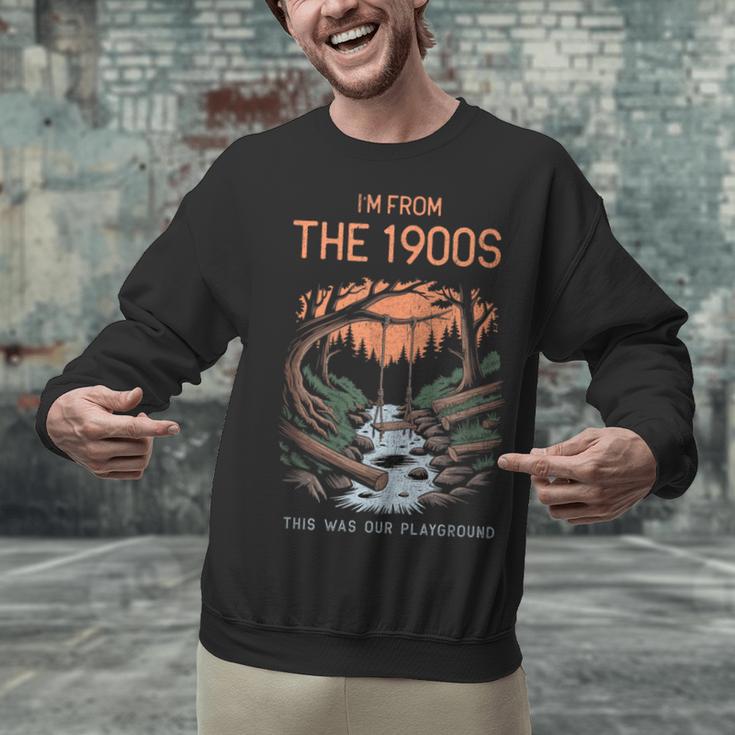 I'm From The 1900s This Was Our Playground Retro Unisex Sweatshirt I'm From The 1900s This Was Our Playground Retro Unisex Sweatshirt
