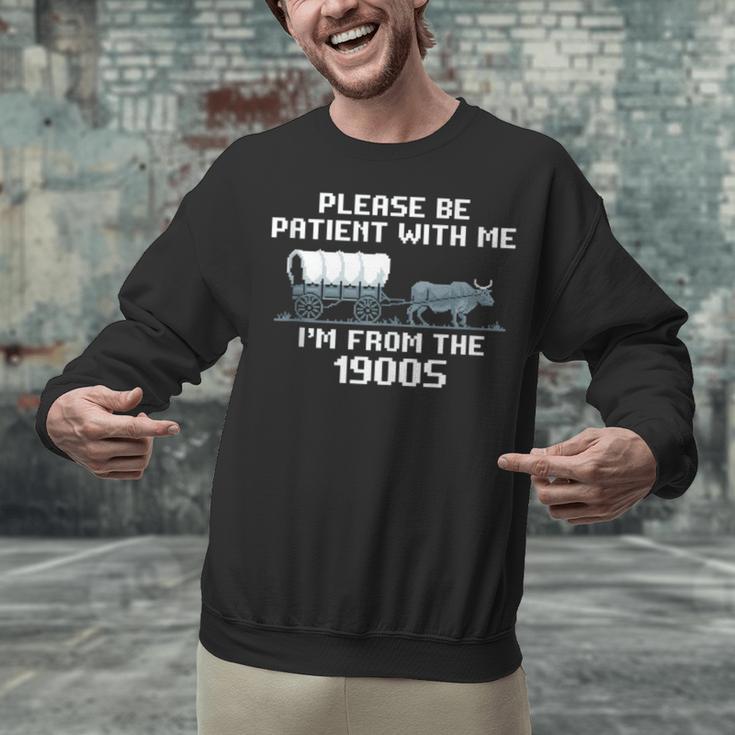 I'm From The 1900s Please Patient History Unisex Sweatshirt I'm From The 1900s Please Patient History Unisex Sweatshirt