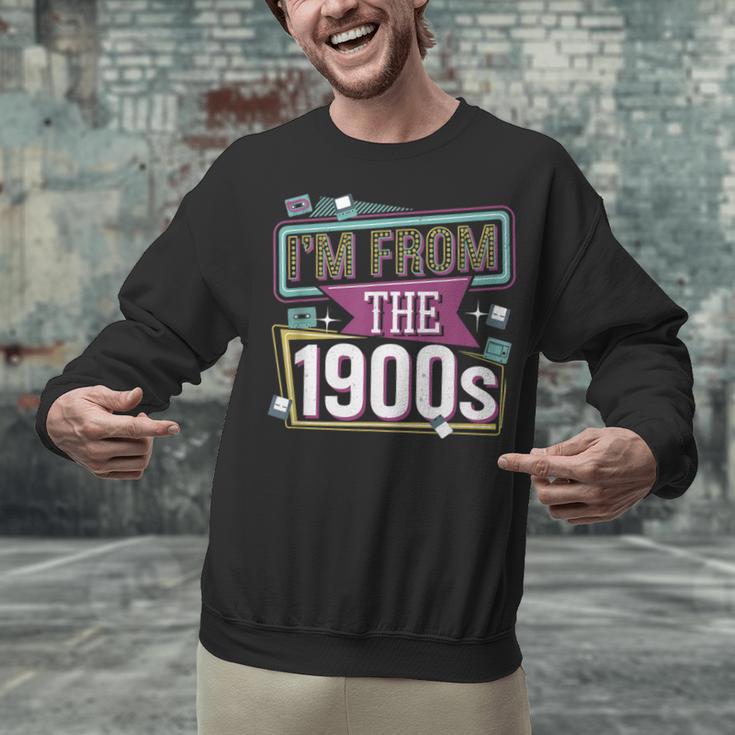 I'm From The 1900s Unisex Sweatshirt