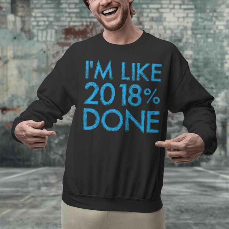 I'm Like 2018 Done High School Grad Graduation Shirt Unisex Sweatshirt