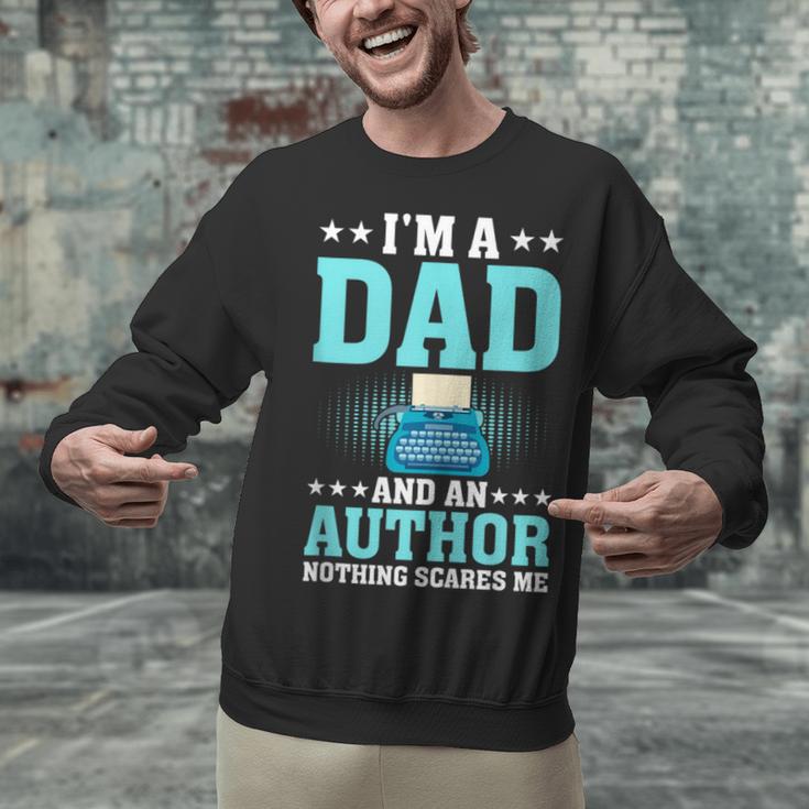 I'm A Dad And An Author Book Writer Father Unisex Sweatshirt