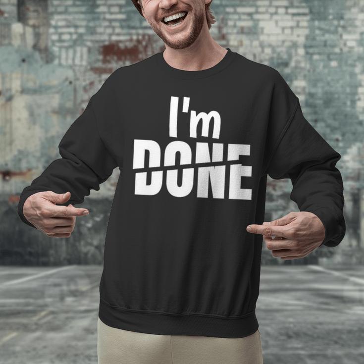 I'm Done Sarcastic Introvert Introversion Unisex Sweatshirt