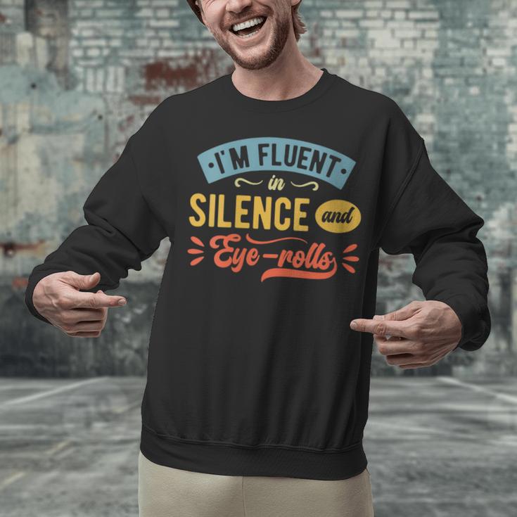 I'm Fluent In Silence And Eye-Rolls Introverts Unisex Sweatshirt