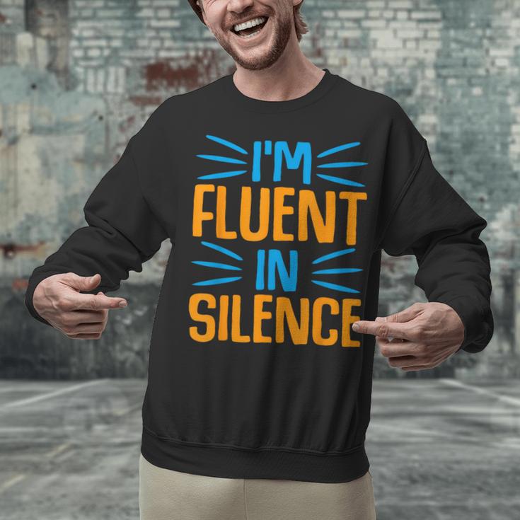 I'm Fluent In Silence I Introvert Unisex Sweatshirt