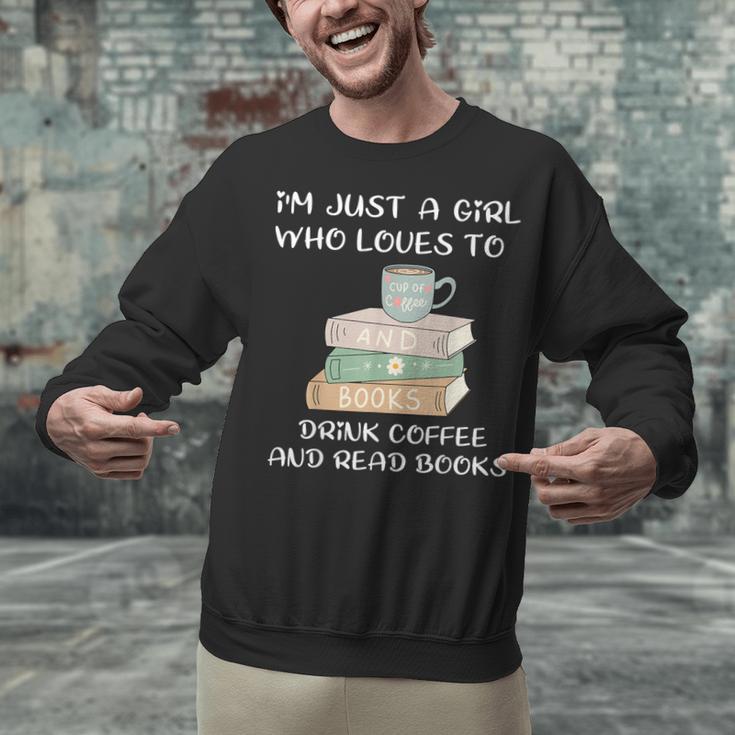 I'm Just a Girl Who Loves To Drink Coffee And Read Books Unisex Sweatshirt