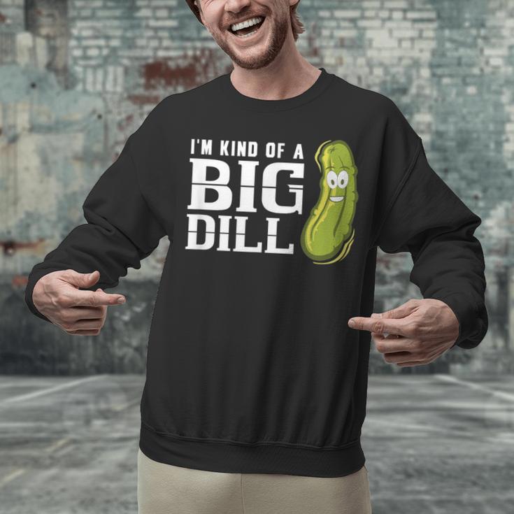 I'm Kind Of a Big Dill Graduation Shirt Unisex Sweatshirt