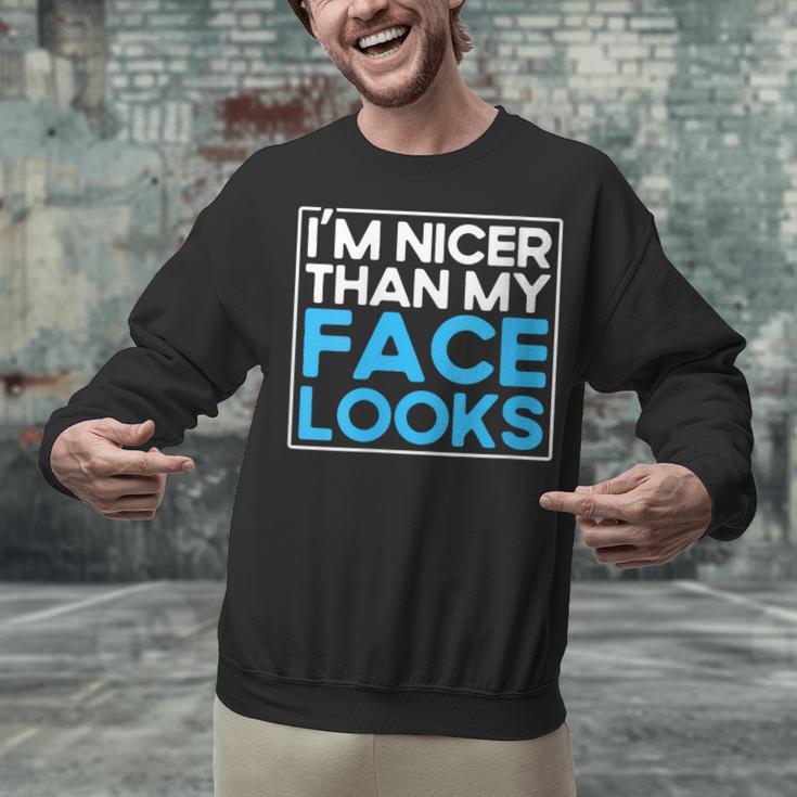 I'm Nicer Than My Face Looks Shy People Introverts Unisex Sweatshirt I'm Nicer Than My Face Looks Shy People Introverts Unisex Sweatshirt