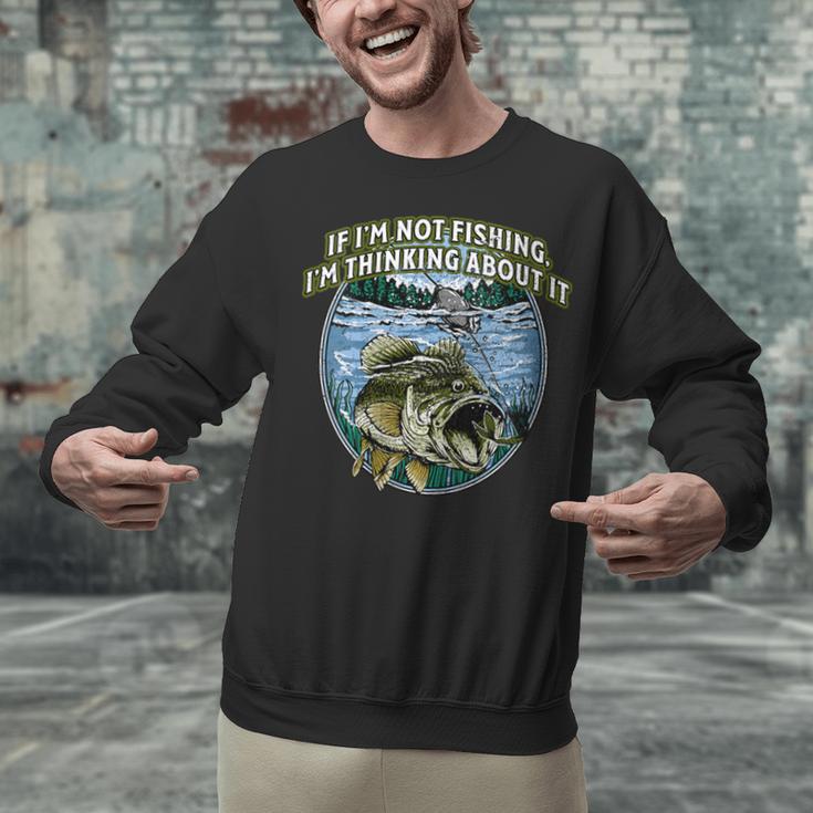 If I’m Not Fishing I’m Thinking About It Introvert Lifestyle Unisex Sweatshirt