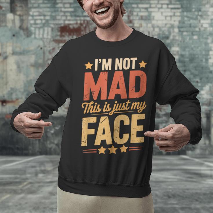 I'm Not Mad This Is Just My Face Introvert Unisex Sweatshirt
