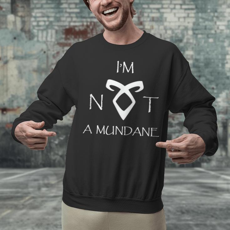 I'm Not a Mundane- Mortal Instruments Fantasy Book Lover Unisex Sweatshirt