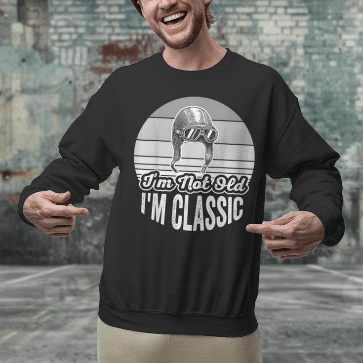 I'm Not Old I'm Classic Nostalgia Humor Unisex Sweatshirt