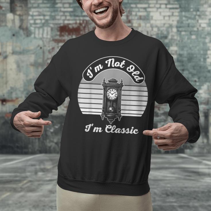 I'm Not Old I'm Classic Nostalgia Unisex Sweatshirt