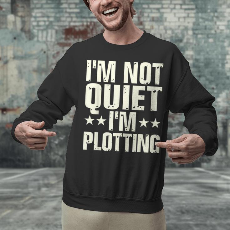 I'm Not Quiet I'm Plotting I Introvert Unisex Sweatshirt I'm Not Quiet I'm Plotting I Introvert Unisex Sweatshirt