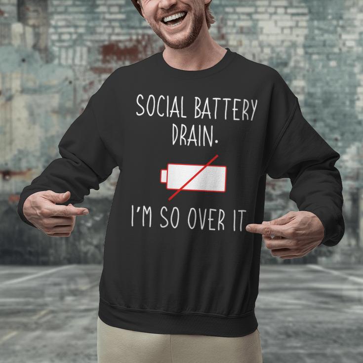 I'm So Over It Saying For Introvert And Shy People Unisex Sweatshirt