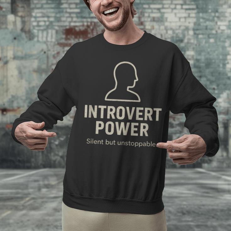 Introvert Power Silent But Unstoppable Unisex Sweatshirt Introvert Power Silent But Unstoppable Unisex Sweatshirt