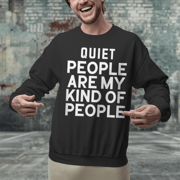 Introvert Quiet People Are My Kind Of People Unisex Sweatshirt Introvert Quiet People Are My Kind Of People Unisex Sweatshirt