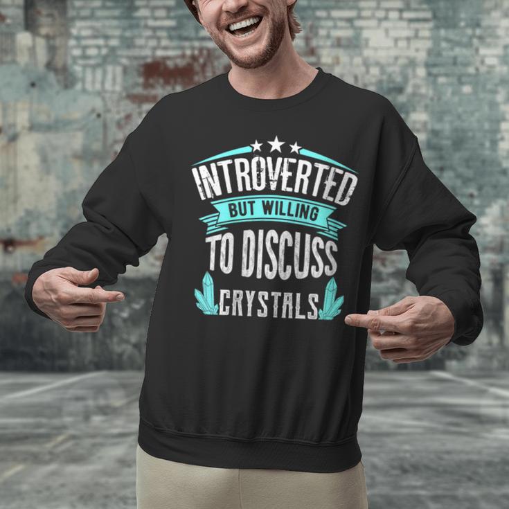 Introvert Quote Introverted But Willing To Discuss Crystals Unisex Sweatshirt Introvert Quote Introverted But Willing To Discuss Crystals Unisex Sweatshirt