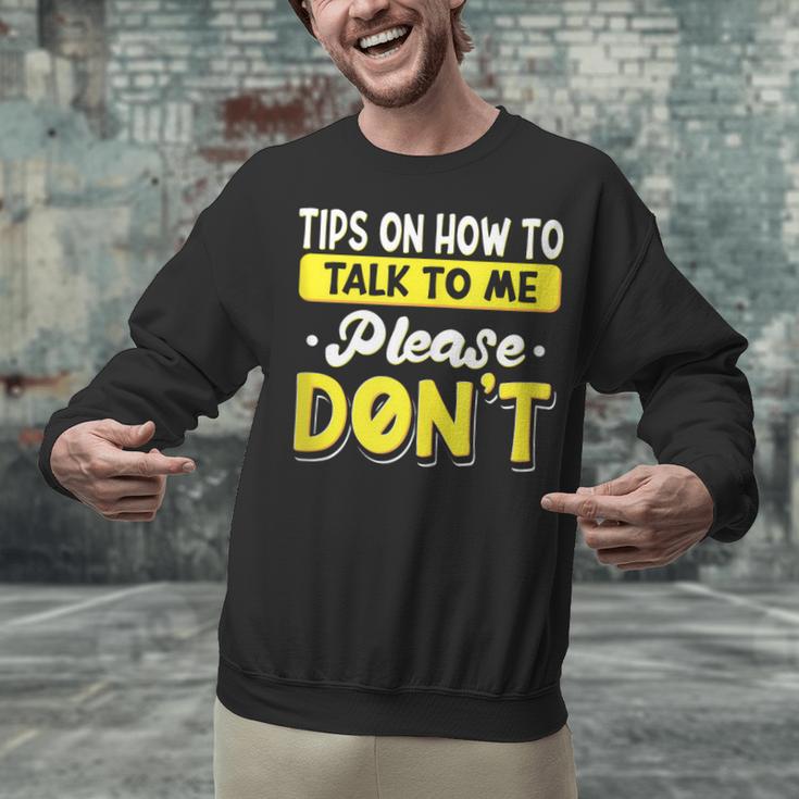Introvert Tips On How To Talk To Me Please Don't Antisocial Unisex Sweatshirt