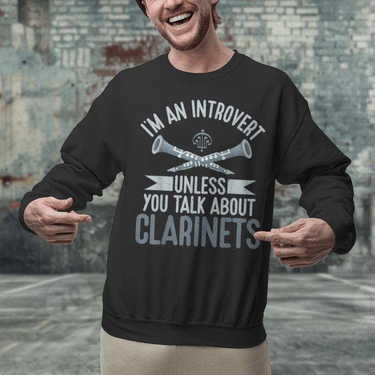 Im An Introvert Unless You Talk About Clarinets Unisex Sweatshirt Im An Introvert Unless You Talk About Clarinets Unisex Sweatshirt