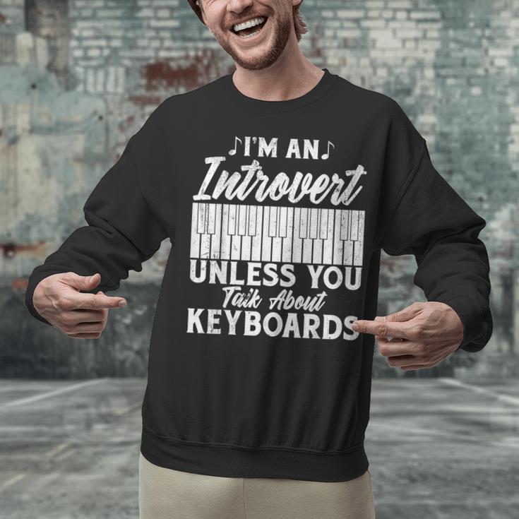 Im An Introvert Unless You Talk About Keyboards Player Unisex Sweatshirt