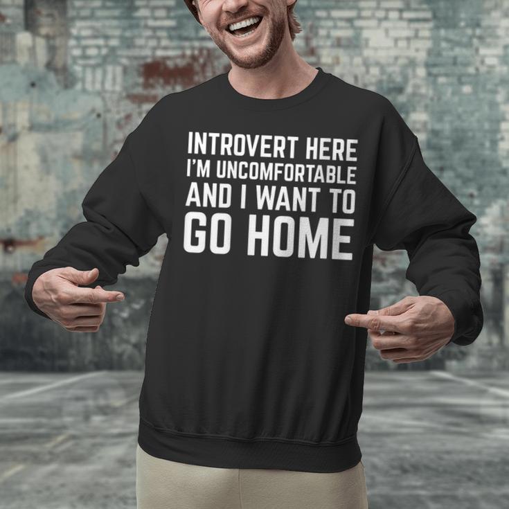 Introvert I Want To Go Home Homebody Loner Humor Unisex Sweatshirt Introvert I Want To Go Home Homebody Loner Humor Unisex Sweatshirt