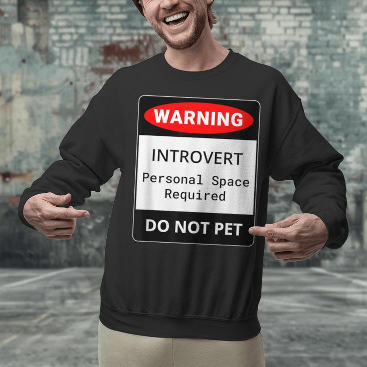 Introvert Warning Danger Do Not Pet Disturb Anti-Social Unisex Sweatshirt Introvert Warning Danger Do Not Pet Disturb Anti-Social Unisex Sweatshirt