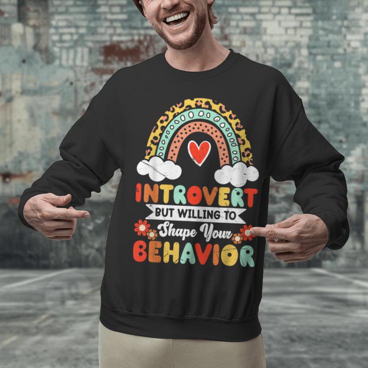 Introvert But Willing To Shape Your Behavior Unisex Sweatshirt