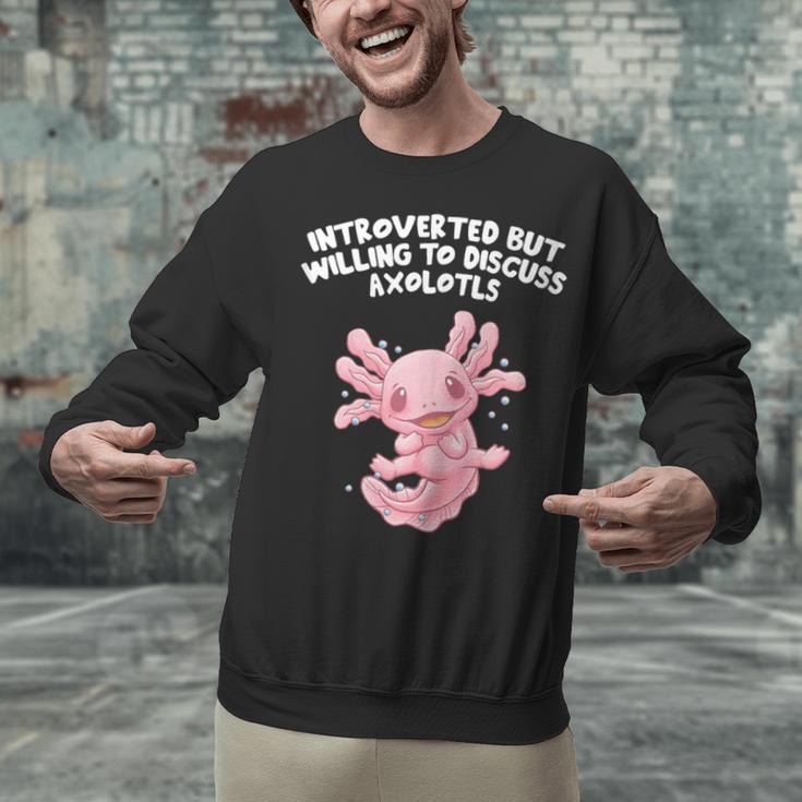 Introverted But Willing To Discuss Axolotl Salamander Unisex Sweatshirt