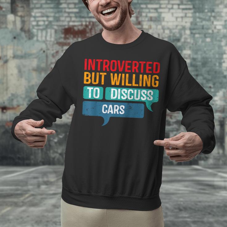 Introverted But Willing To Discuss Cars Unisex Sweatshirt Introverted But Willing To Discuss Cars Unisex Sweatshirt