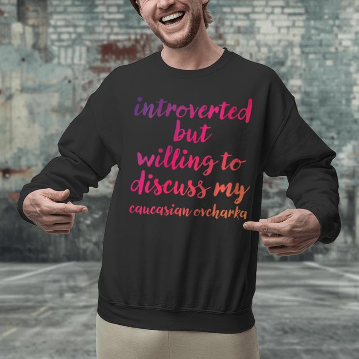 Introverted Willing To Discuss Caucasian Ovcharka Introvert Unisex Sweatshirt Introverted Willing To Discuss Caucasian Ovcharka Introvert Unisex Sweatshirt