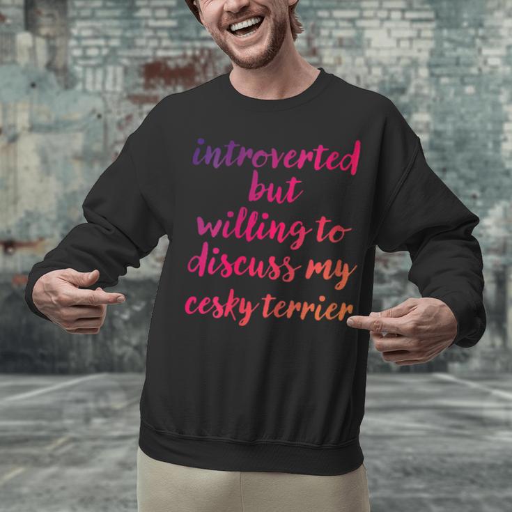 Introverted Willing To Discuss Cesky Terrier Introvert Unisex Sweatshirt