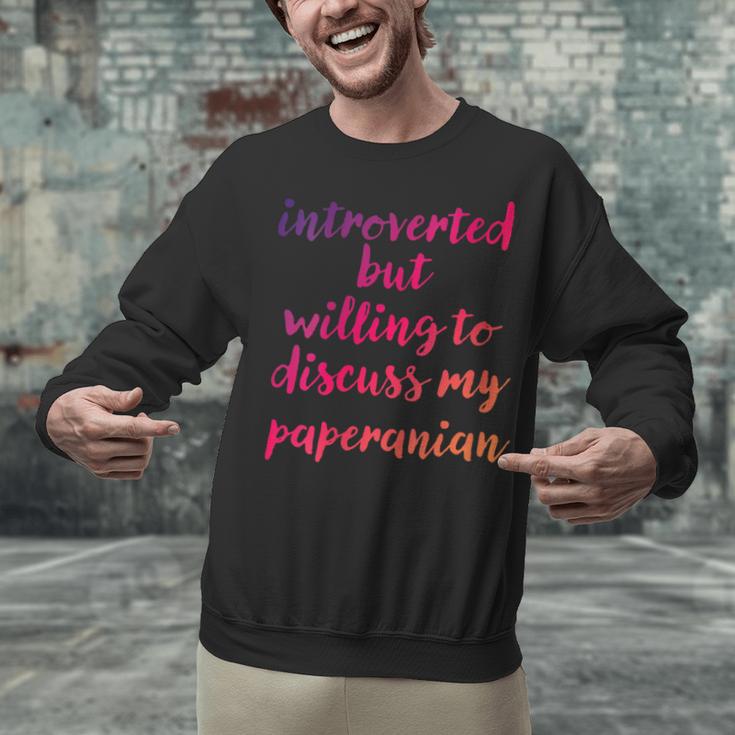 Introverted Willing To Discuss Paperanian Introvert Unisex Sweatshirt Introverted Willing To Discuss Paperanian Introvert Unisex Sweatshirt