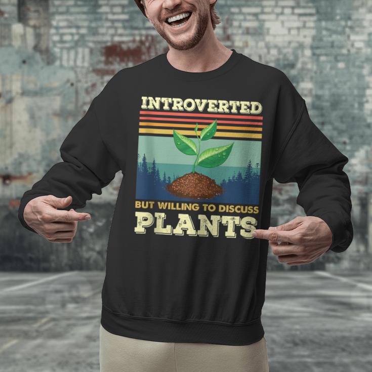 Introverted But Willing To Discuss Plants Unisex Sweatshirt