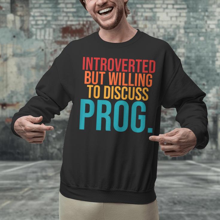 Introverted But Willing To Discuss Prog Rock Music Lover Unisex Sweatshirt