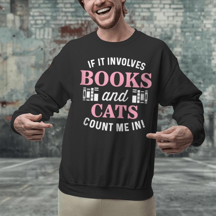 If It Involves Books And Cats Book Lover Unisex Sweatshirt