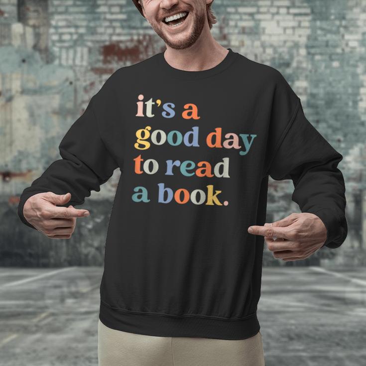 It's A Good Day To Read A Book Books Library Reading Unisex Sweatshirt It's A Good Day To Read A Book Books Library Reading Unisex Sweatshirt
