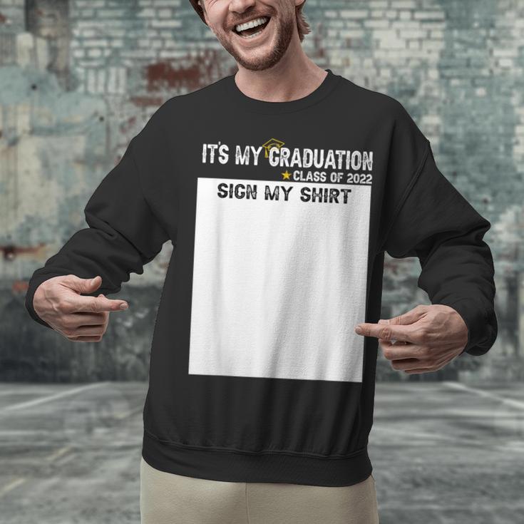 It's My Graduation Sign My Shirt Class Of 2022 For Men Women Unisex Sweatshirt
