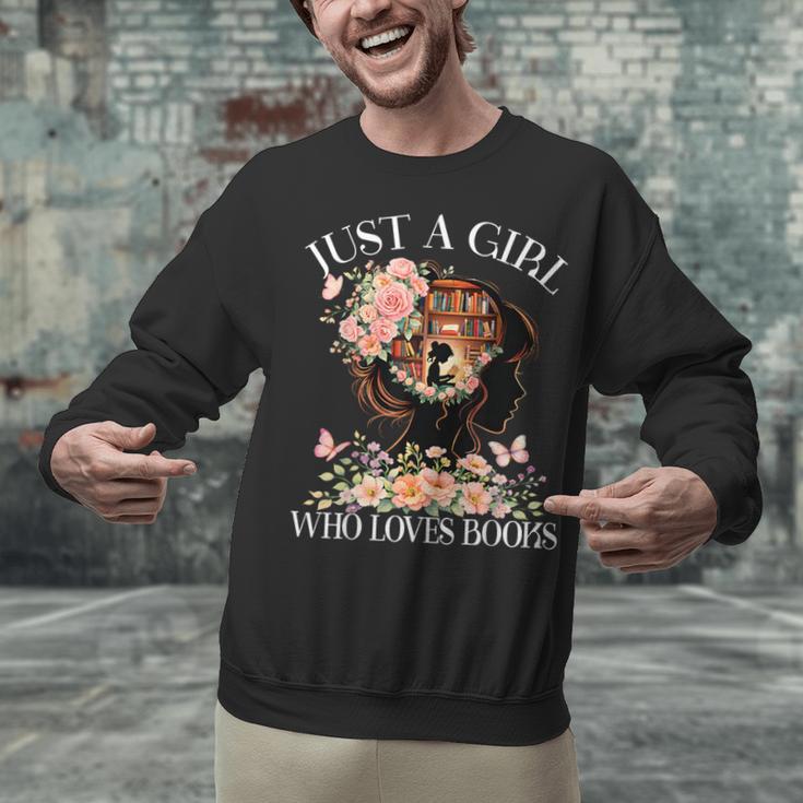 Just A Girl Who Loves Books Book Lover Reading For Women Unisex Sweatshirt Just A Girl Who Loves Books Book Lover Reading For Women Unisex Sweatshirt