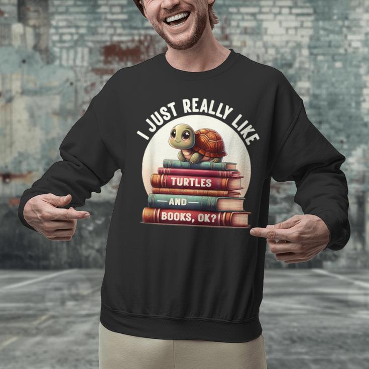 I Just Really Like Turtles And Books OK Turtle Reading Unisex Sweatshirt