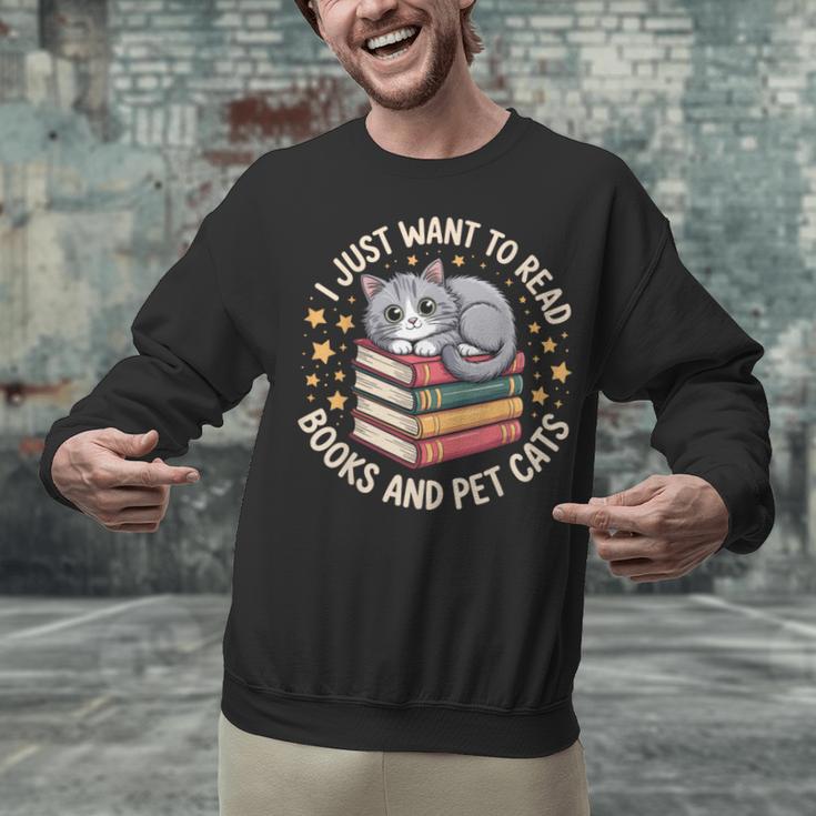 I Just Want To Read Books And Pet Cats Cat And Book Unisex Sweatshirt