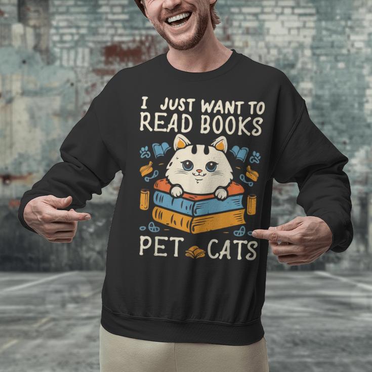 I Just Want To Read Books And Pet Cats Introvert Unisex Sweatshirt I Just Want To Read Books And Pet Cats Introvert Unisex Sweatshirt