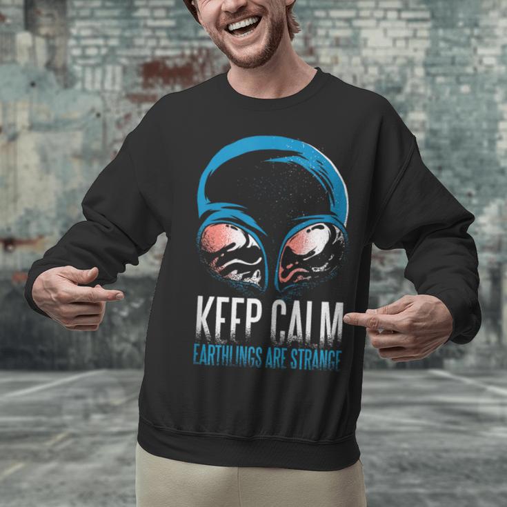 Keep Calm Earthlings Are Strange Alien Introvert Unisex Sweatshirt Keep Calm Earthlings Are Strange Alien Introvert Unisex Sweatshirt