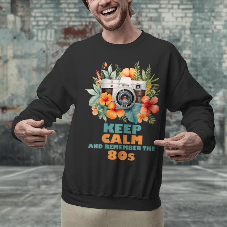 Keep Calm And Remember The 80s Retro Vintage Nostalgia Unisex Sweatshirt Keep Calm And Remember The 80s Retro Vintage Nostalgia Unisex Sweatshirt