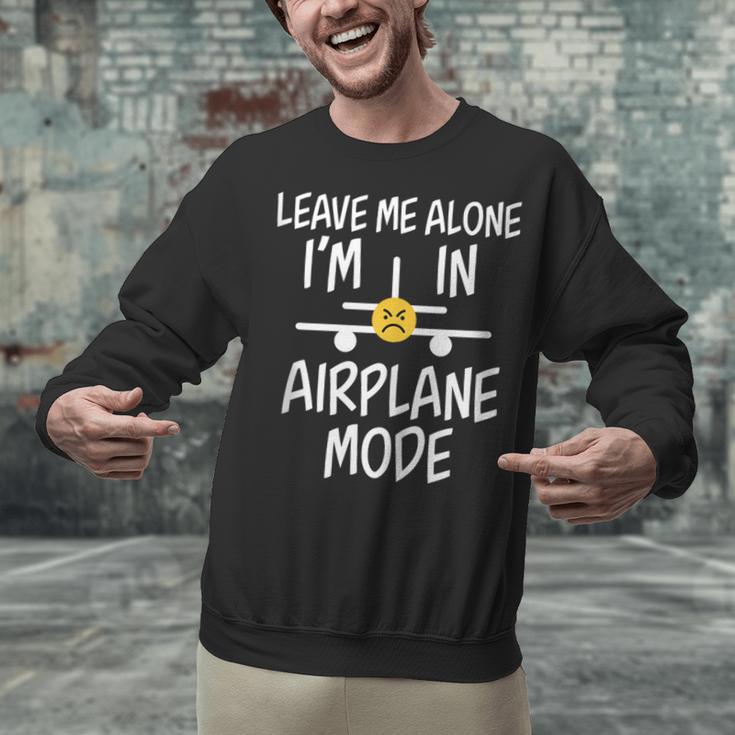 Leave Me Alone I’m In Airplane Mode Grumpy Introvert Unisex Sweatshirt Leave Me Alone I’m In Airplane Mode Grumpy Introvert Unisex Sweatshirt
